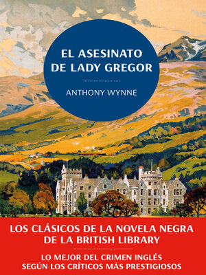 cover image of El asesinato de Lady Gregor. Los clásicos de la novela negra de la British Library